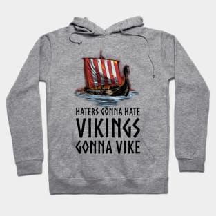 Viking Dragon Ship - Vikings Gonna Vike Hoodie